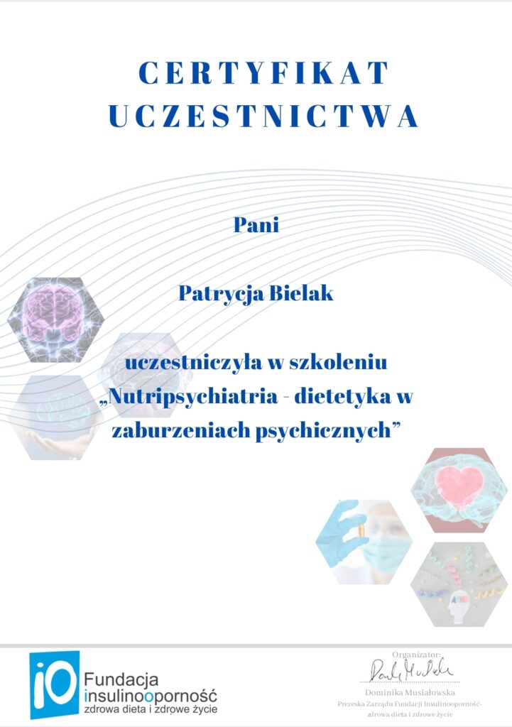 Certyfikat ze szkolenia potwierdzający o zdobyciu wiedzy na temat żywienia osób z zaburzeniami psychicznymi Patrycji Bielak dietetyka klinicznego